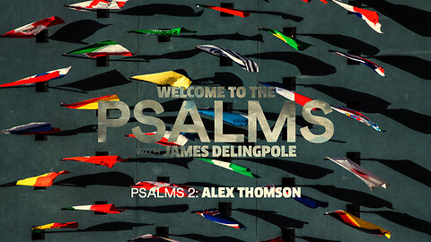 PSALM 2 with James & Alex Thomson