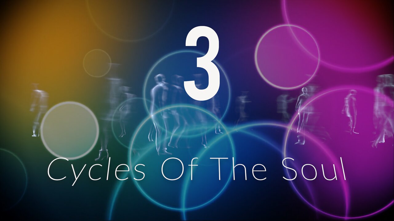 Cycles of The Soul - Session 3