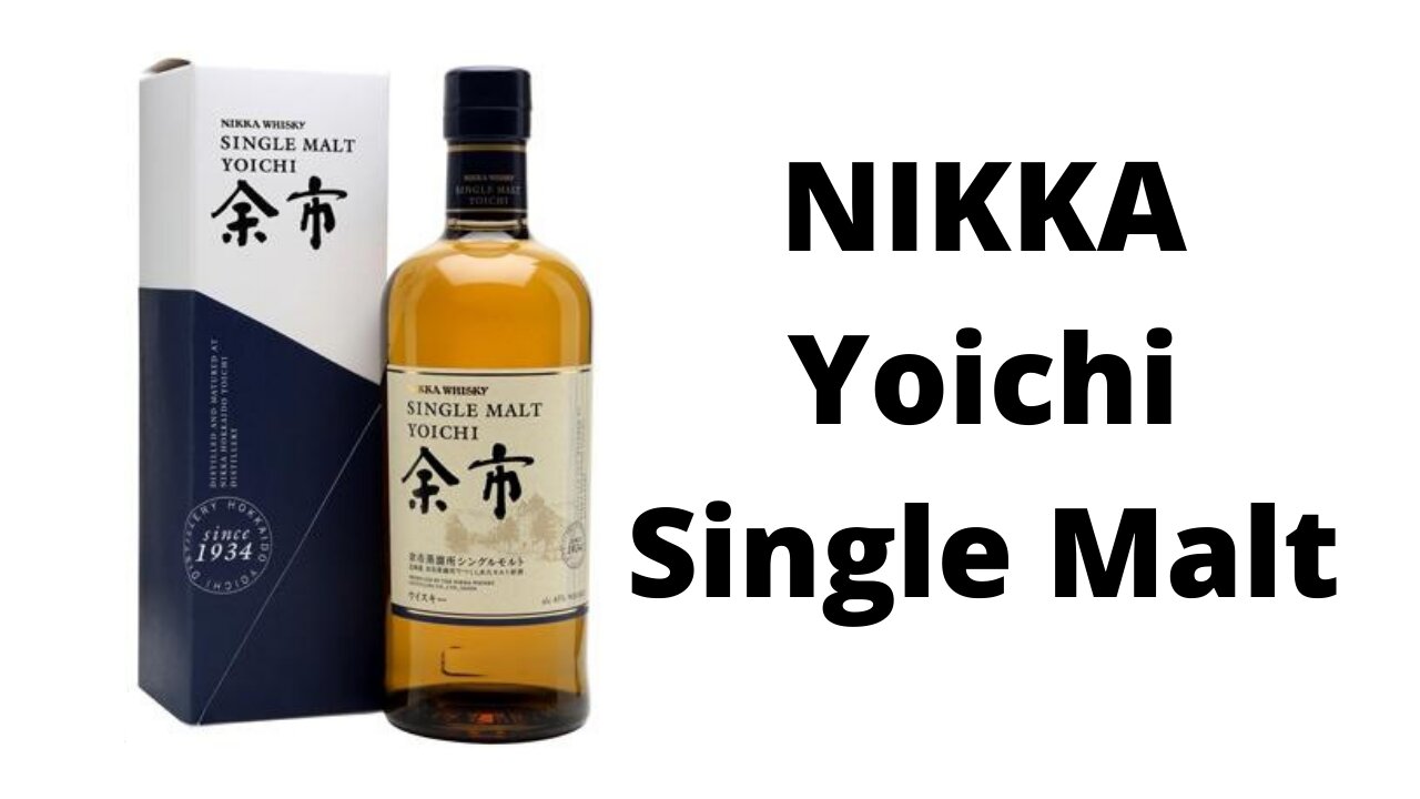 Nikka Yoichi Single malt Whisky | Japanese whisky review