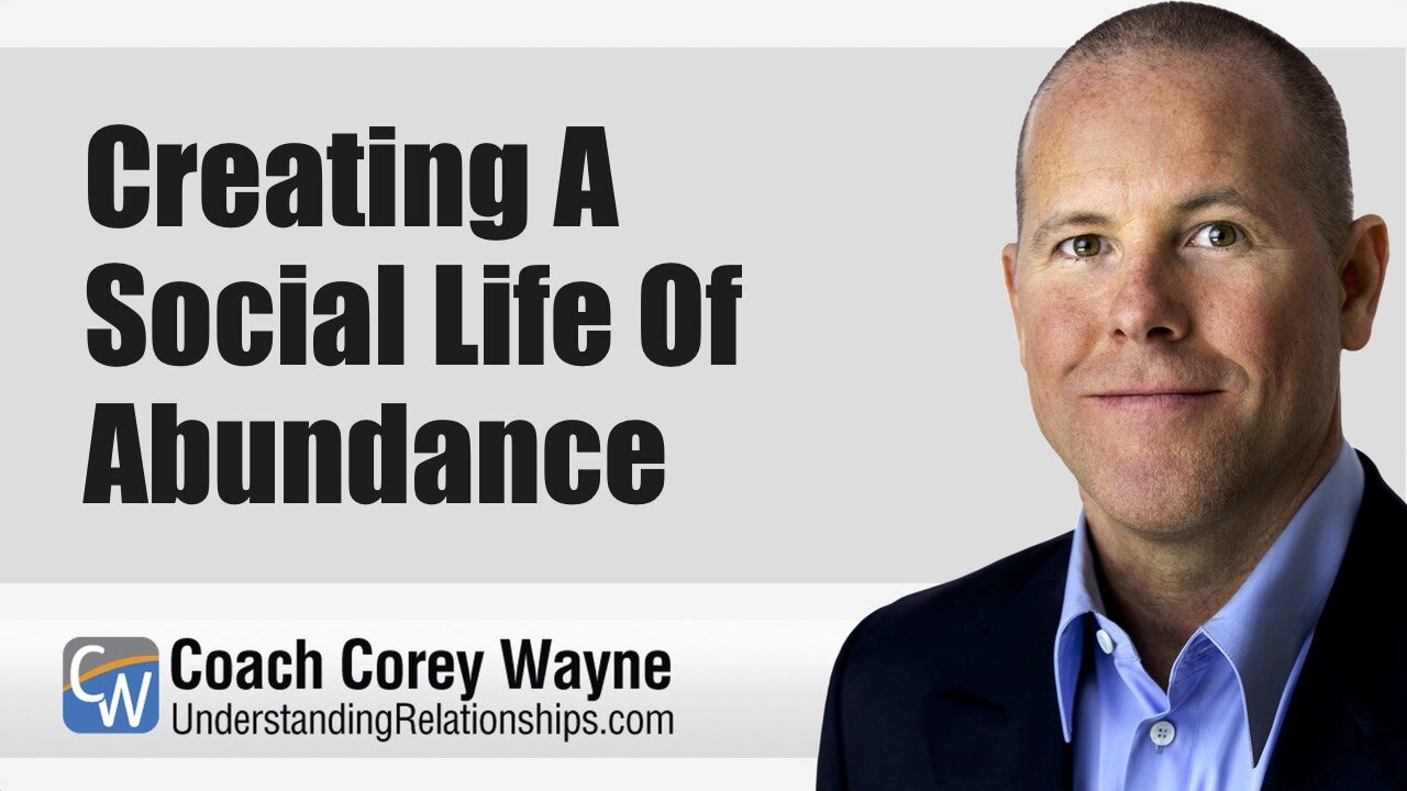 Creating A Social Life Of Abundance