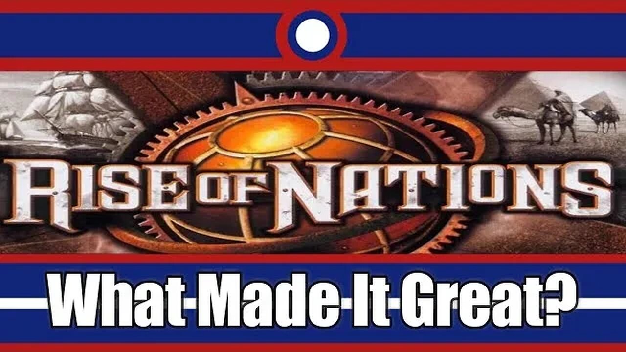 What Made Rise Of Nations Great?