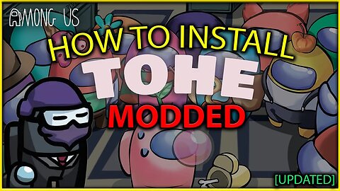 HOW TO INSTALL TOHE AMONG US [UPDATED]