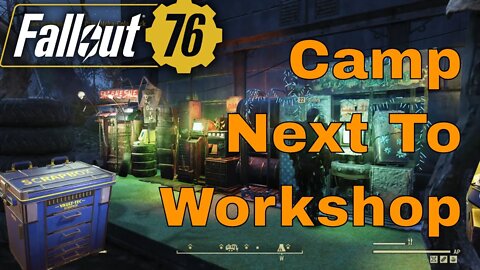 Lets Camp Next To A Workshop In Fallout 76