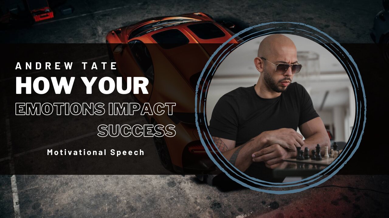 HOW YOUR EMOTIONS IMPACT SUCCESS: Andrew Tate's Insights! YOU NEED TO SEE THIS!