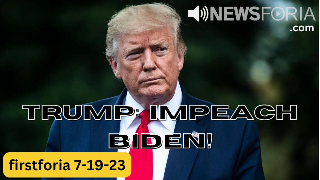 Trump: Impeach Biden! - Listen