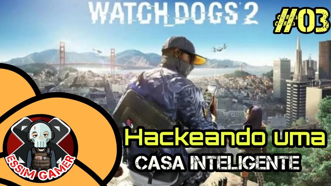 WATCH DOGS 2 CAMPANHA PARTE 3