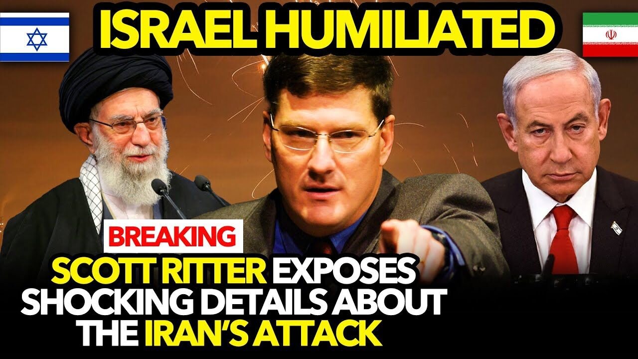 SCOTT RITTER: Iran Has Shattered Israel’s Invincibility; 50 Military Sites Demobilised!