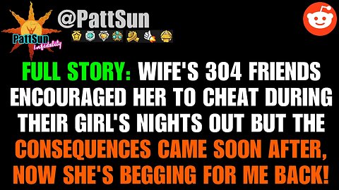 FULL STORY: Wife's 304 friends encouraged her to cheat during girl's night, consequences came after!