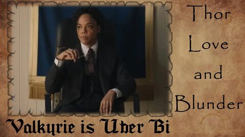 Valkyrie is UBER BI | Thor Love and BLUNDER Marketing FAIL