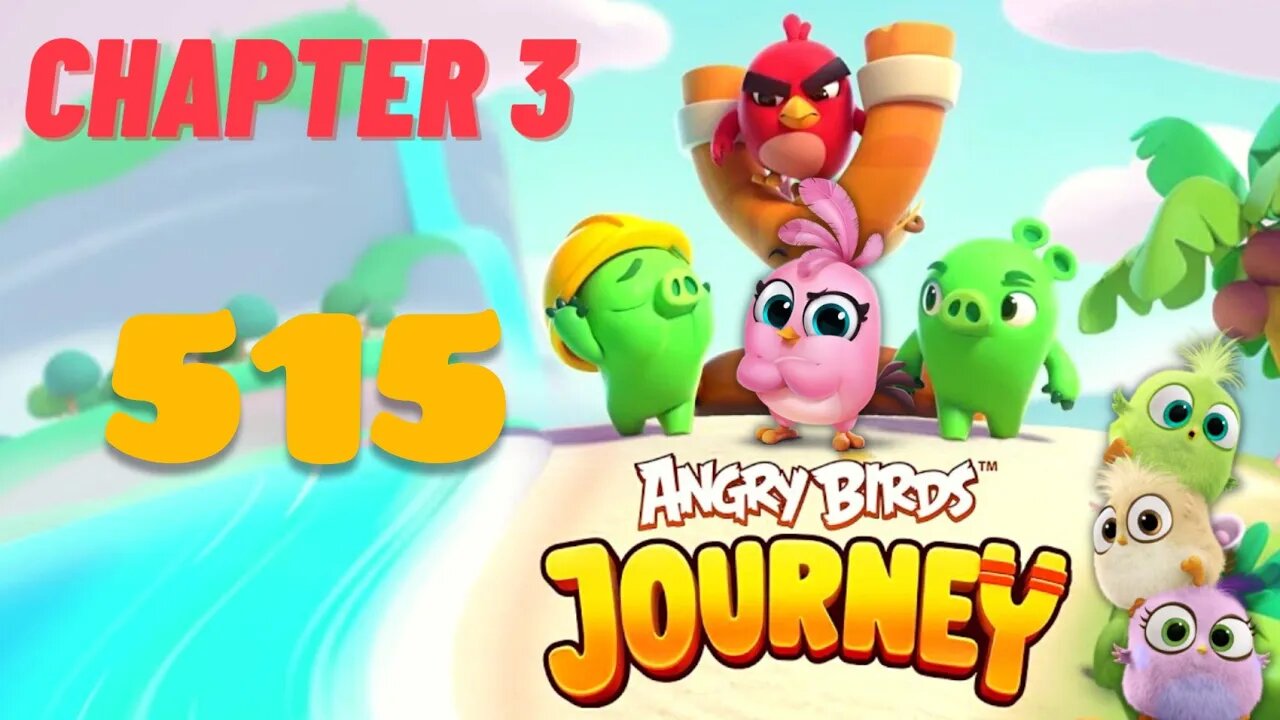 Angry Birds Journey - CHAPTER 3 - STARRY DESERT - LEVEL 515 - Gameplay Walkthrough