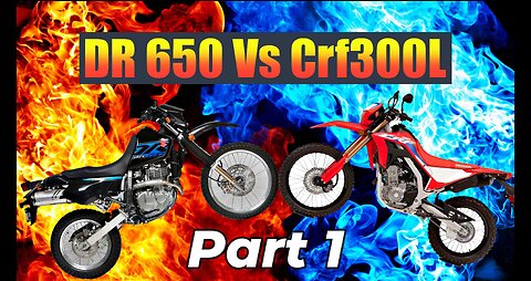 Crf300L vs Dr650 plus more Part 1