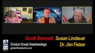 2023-05-04 Global Great Awakenings. Scott Bennett, Susan Lindauer, Dr. Jim Fetzer.