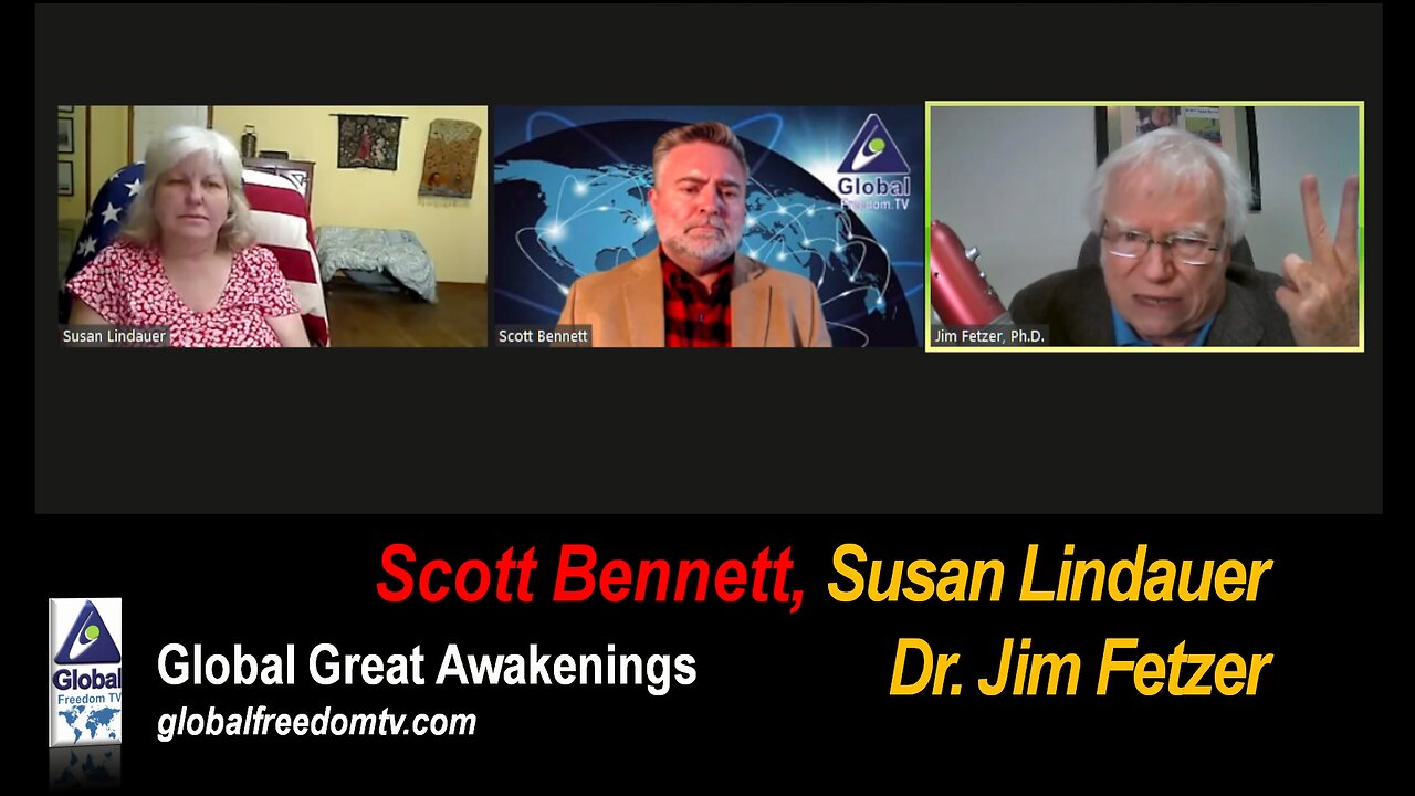 2023-05-04 Global Great Awakenings. Scott Bennett, Susan Lindauer, Dr. Jim Fetzer.