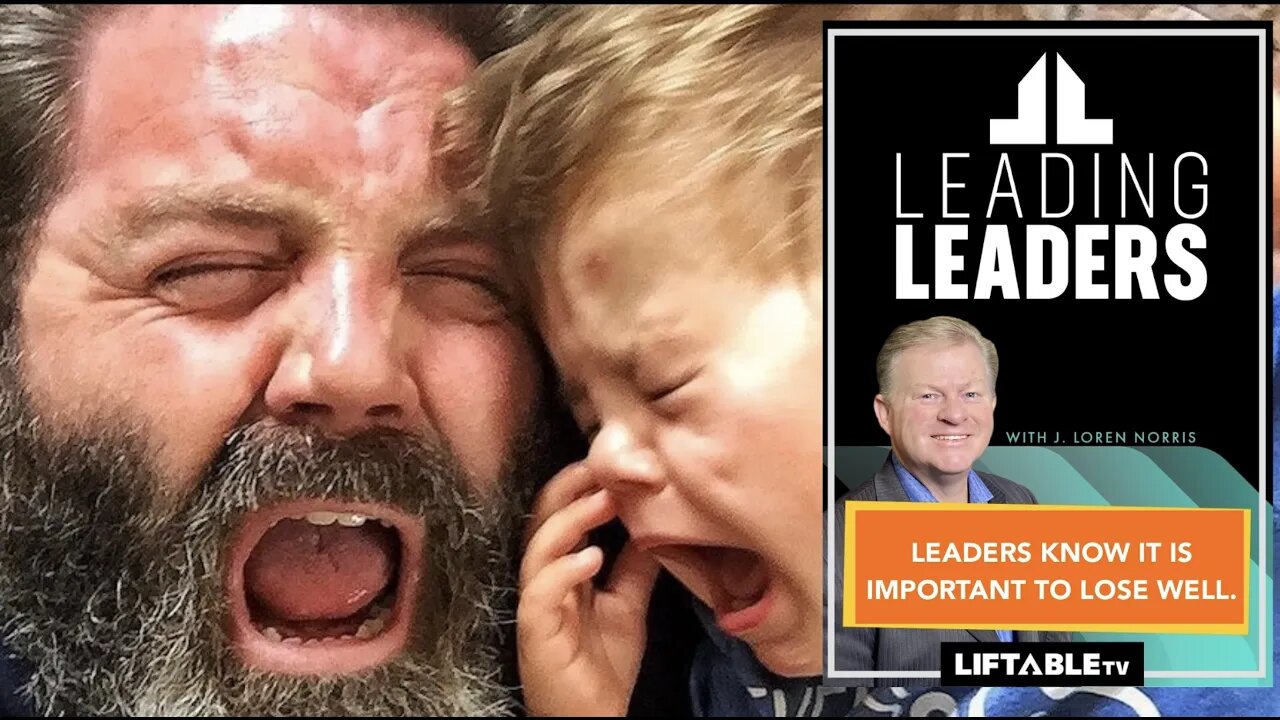 LEADERS KNOW IT IS IMPORTANT TO LOSE WELL