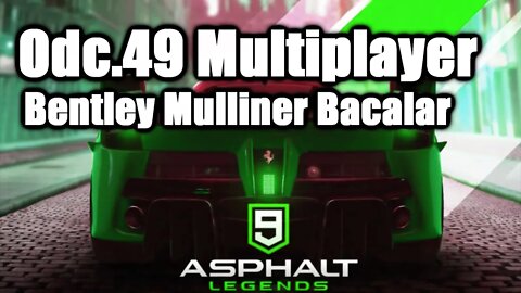 Asphalt 9 odc 49 Multiplayer Bentley Mulliner Bacalar!