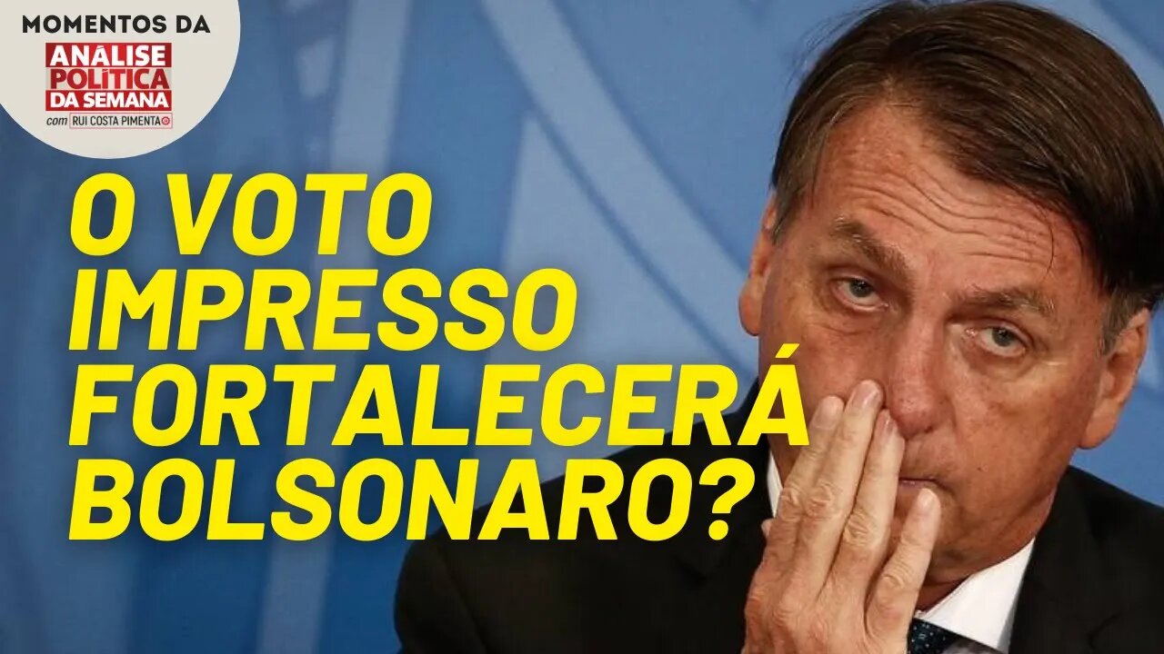 A negação do voto impresso fortalece a campanha de Bolsonaro | Momentos