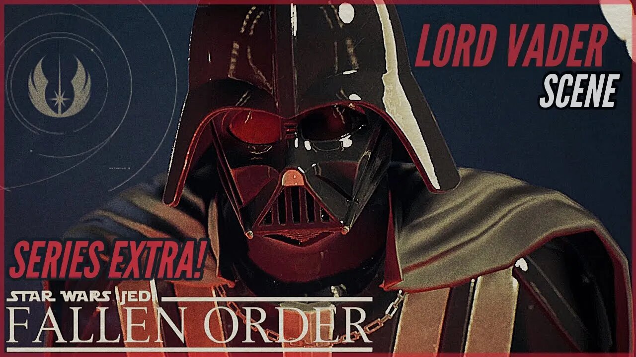 StarWars Jedi Fallen Order Series Extra! “LORD VADER"