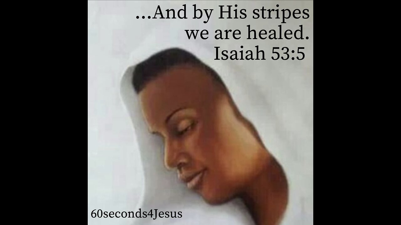 By His stripes, we are healed