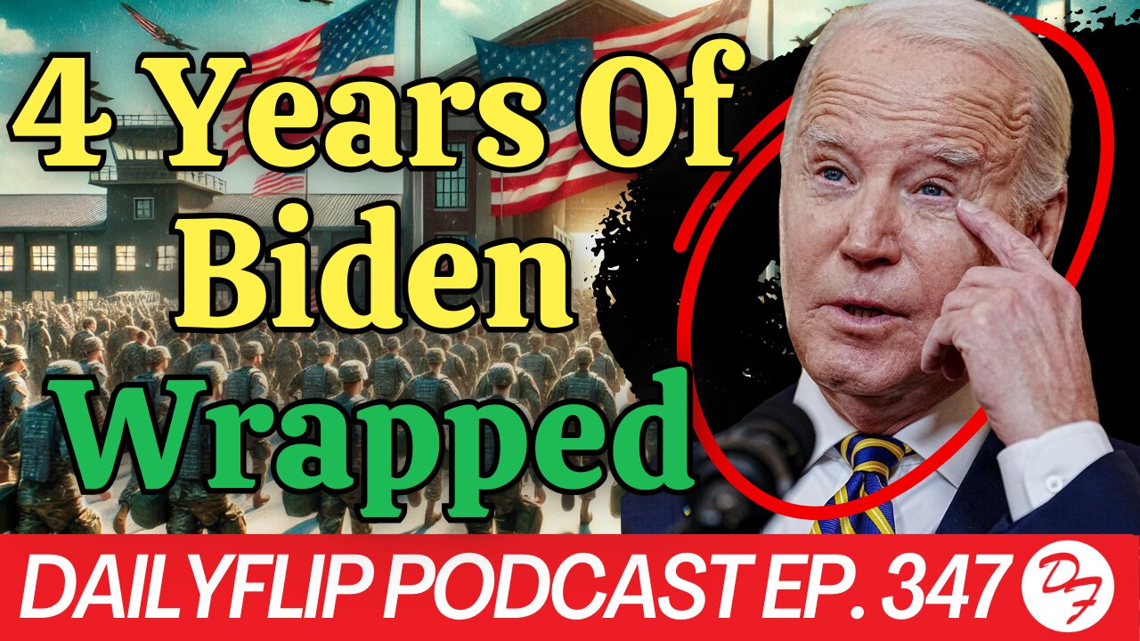 Wrapped: The Joe Biden Presidency - DailyFlip Podcast Ep. 347 - 12/6/24