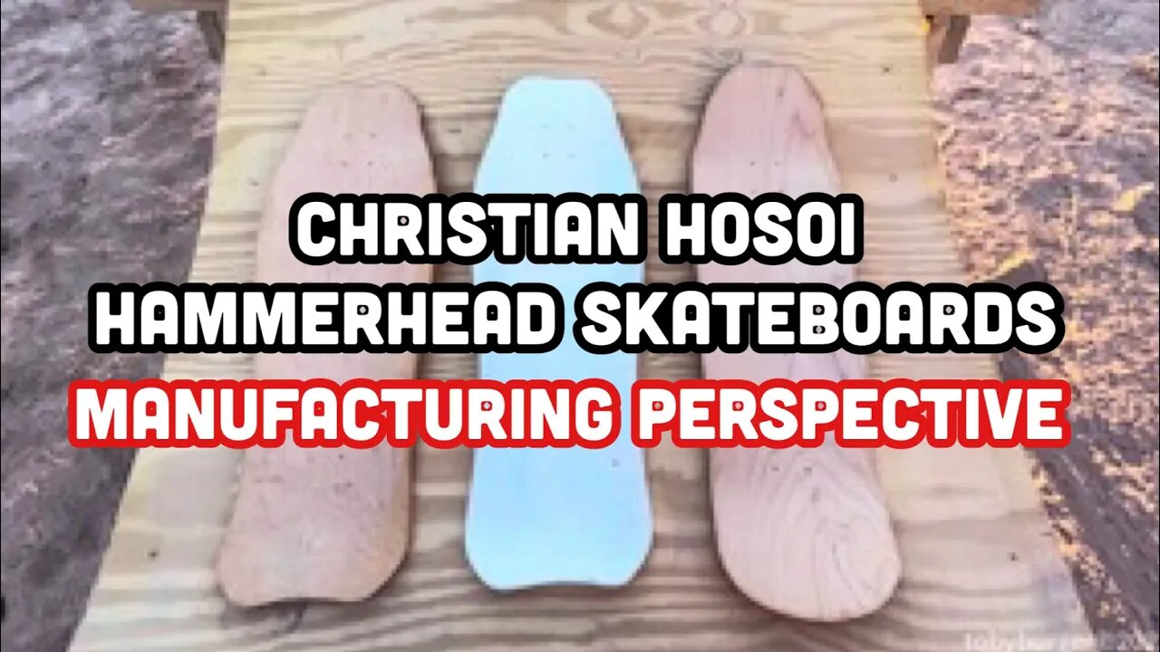 Christian Hosoi Hammerhead Skateboards - Manufacturing Perspective - Got Pools? Ep63