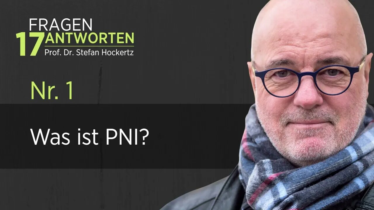 Was ist PNI (Psychoneuroimmunologie)? Prof. Dr. Stefan Hockertz