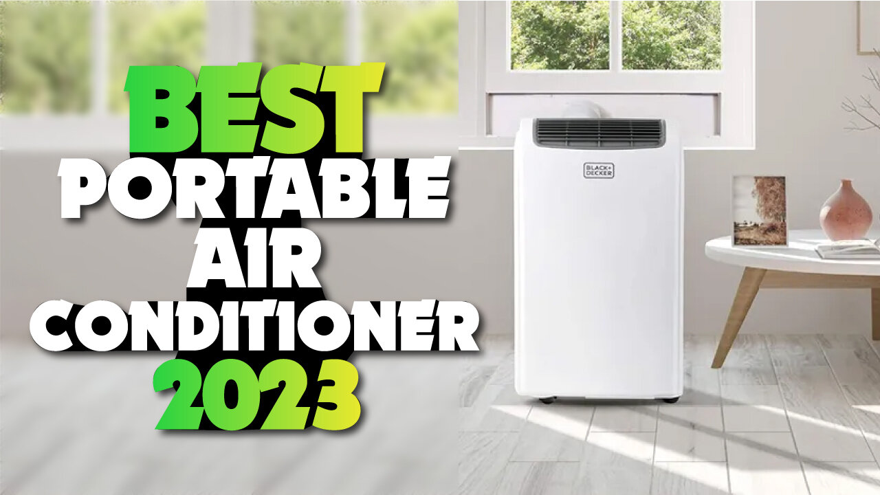 Top 5 best portable air conditioner 2023