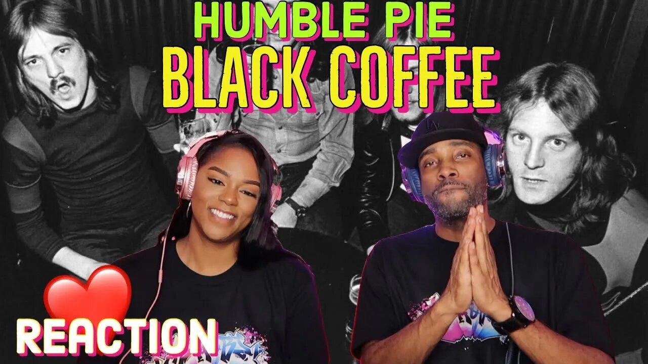 First Time Hearing Humble Pie - “Black Coffee” (Cover) Reaction | Asia and BJ