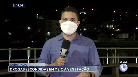 Caratinga: drogas escondidas em meio à vegetação