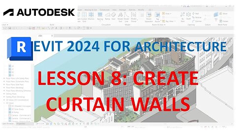 REVIT 2024 FOR ARCHITECTURE FOR BEGINNERS 8: CREATE CURTAIN WALLS