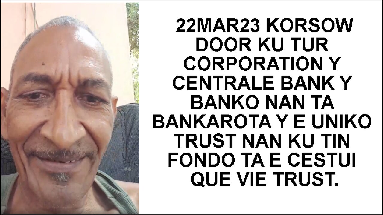 22MAR23 KORSOW DOOR KU TUR CORPORATION Y CENTRALE BANK Y BANKO NAN TA BANKAROTA Y E UNIKO TRUST NAN