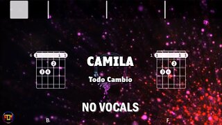 CAMILA Todo Cambio FCN GUITAR CHORDS & LYRICS NO VOCALS