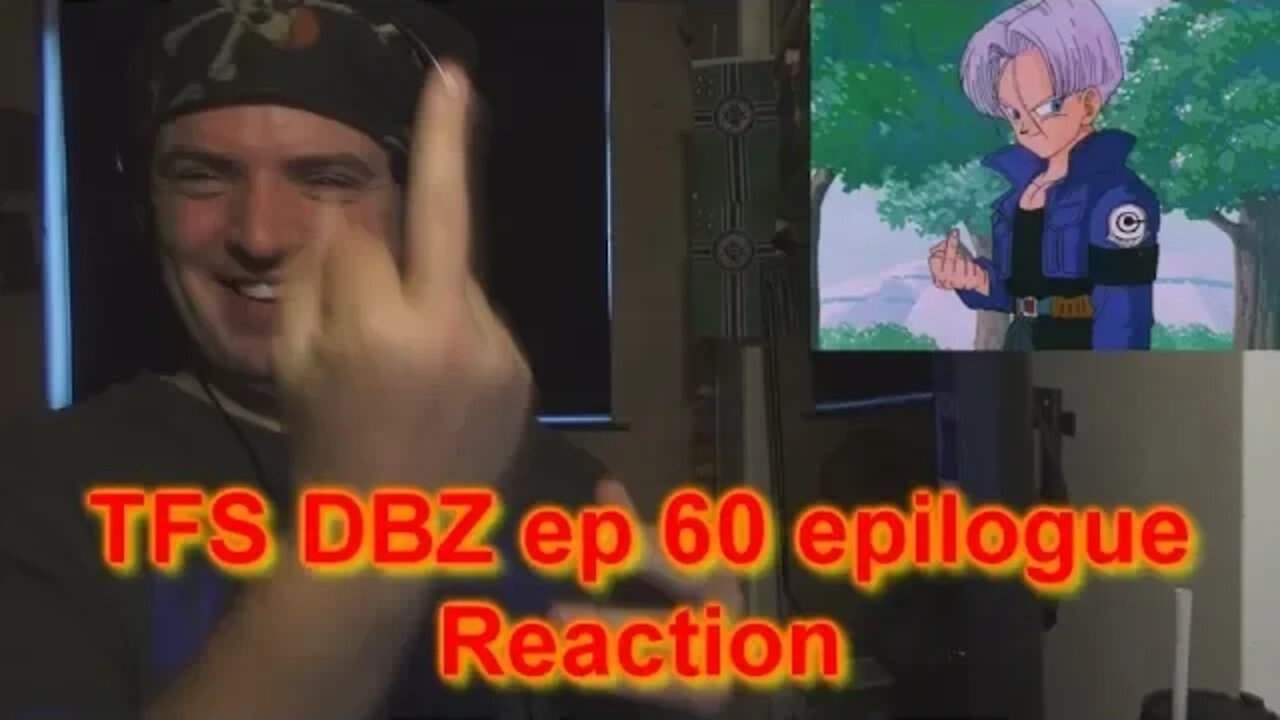 Reaction: TFS dragonball z ep 60 epilogue