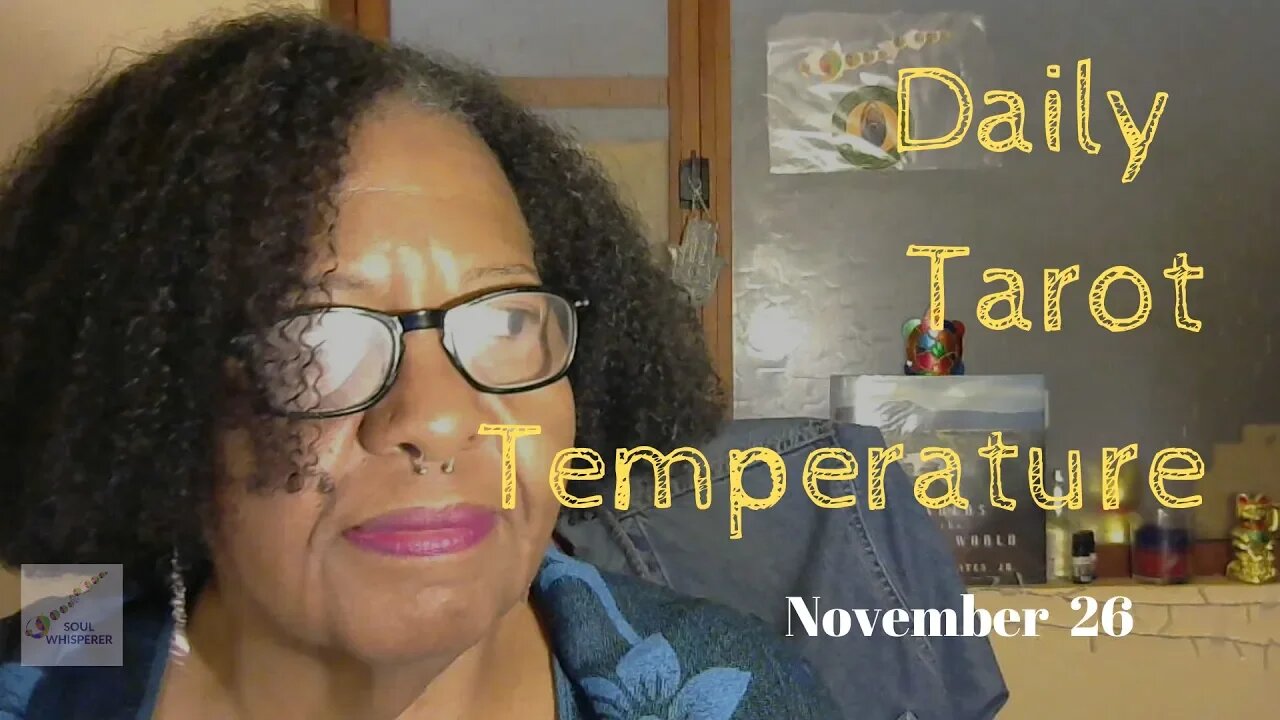 🌡️ DAILY TAROT TEMP 🌡️: You Face Your Moment of Truth * Nov 26