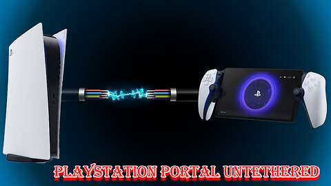 Playstation Portal untethered