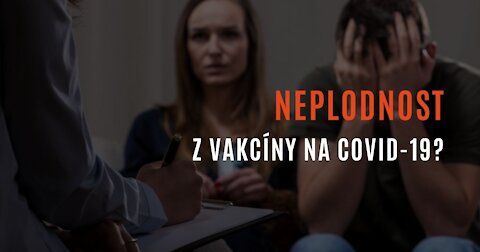 Informátor z farmaceutické firmy GSK: Vakcína proti COVID-19 může způsobit neplodnost