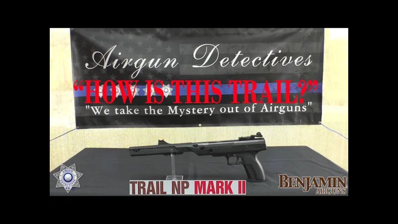 Benjamin Trail NP Mark II "Air" Pistol, "Full Review" by Airgun Detectives