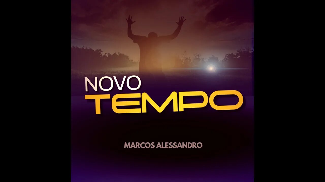 NOVO TEMPO | MARCOS ALESSANDRO