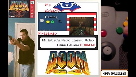 Mr. Erbac's Retro Classic Video Game Review - Doom 64