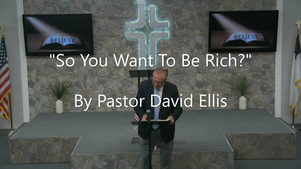 "So You Want To Be Rich?" By Pastor David Ellis