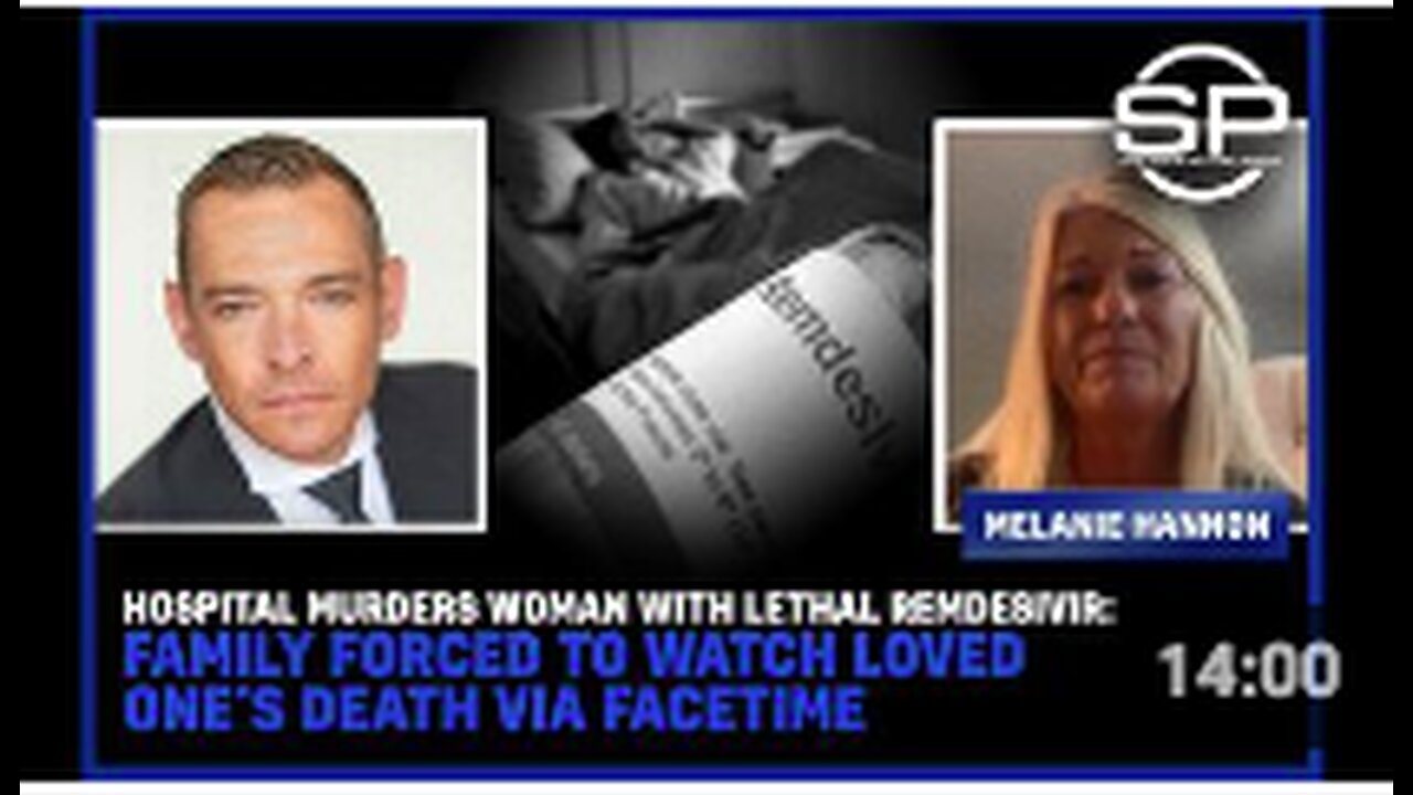 Hospital MURDERS Woman With Lethal Remdesivir: Family Forced To Watch Loved One’s Death Via FaceTime