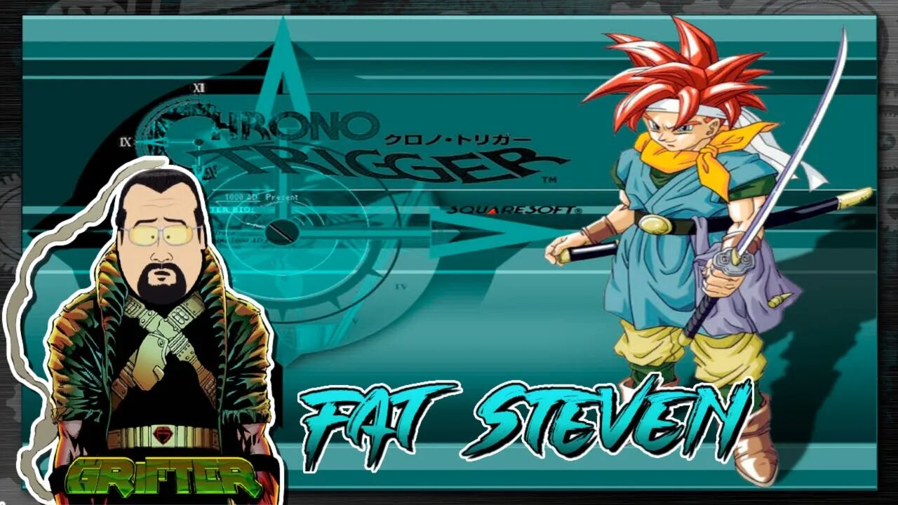 FAT Steven - #ChronoTrigger RPG part 1