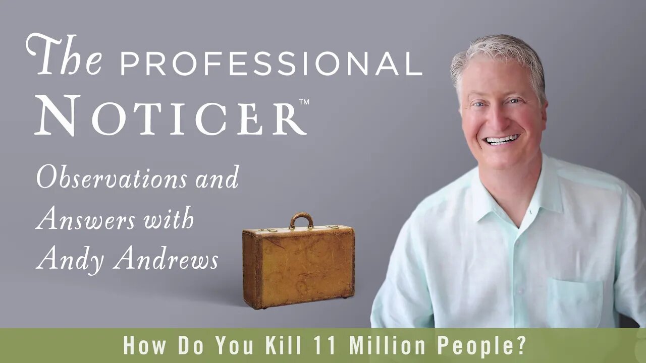 How Do You Kill 11 Million People? — The Professional Noticer