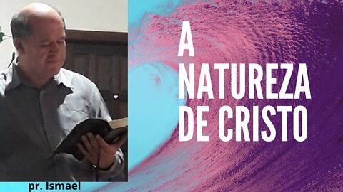 A NATUREZA DE CRISTO