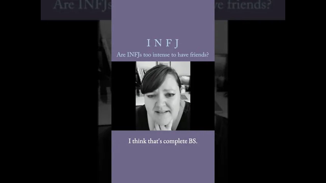 Are INFJs Too Intense to Have Close Friends? | MBTI infj Personality