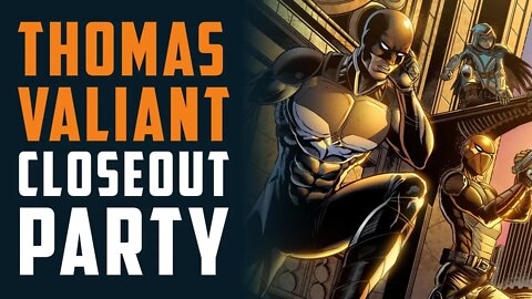 THOMAS VALIANT Closeout Party! w/ RJ of The Fourth Age