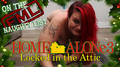 FML Christmas Special / Home Alone 3: Locked in the Attic