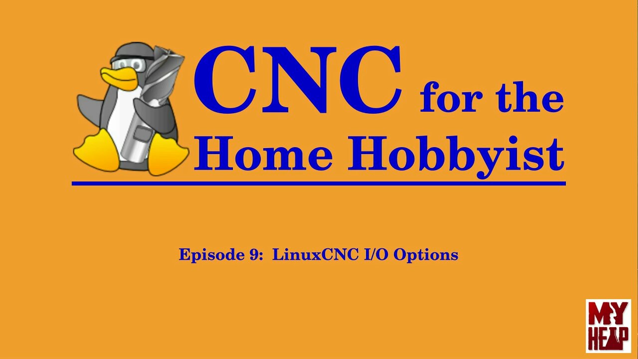 LinuxCNC for the Hobbyist - 009 - LinuxCNC I/O Options