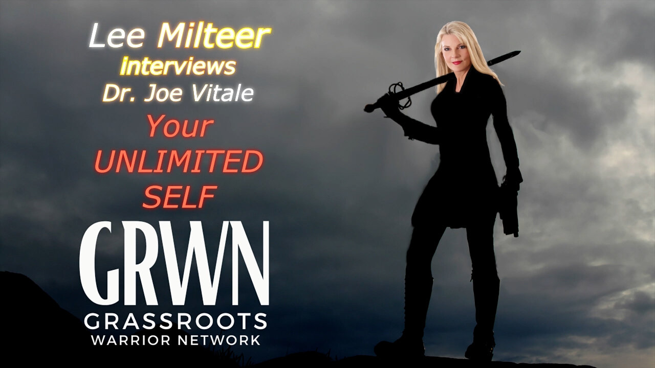 Lee Milteer "The Blonde Warrior" Interviews Dr. Joe Vitale: Your Unlimited Self