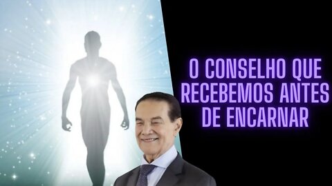 Divaldo Franco O conselho que recebemos antes de encarnar.