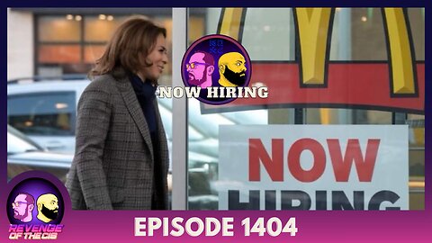 Episode 1404: Now Hiring (Patreon)